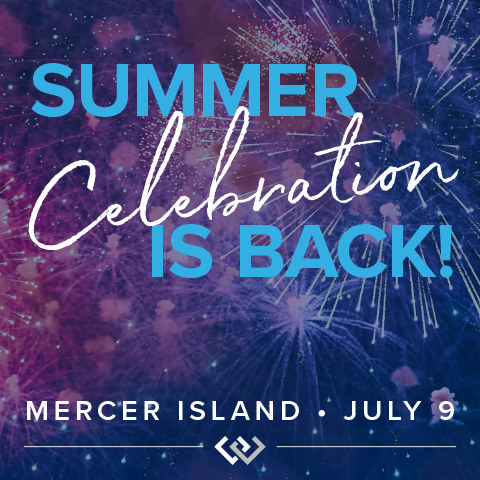 Summer Celebration is Back! Mercer Island, July 9